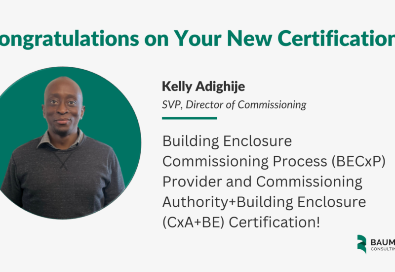 Kelly Adighije Building Enclosure Commissioning Process (BECxP) Provider and Commissioning Authority+Building Enclosure (CxA+BE) Certification!