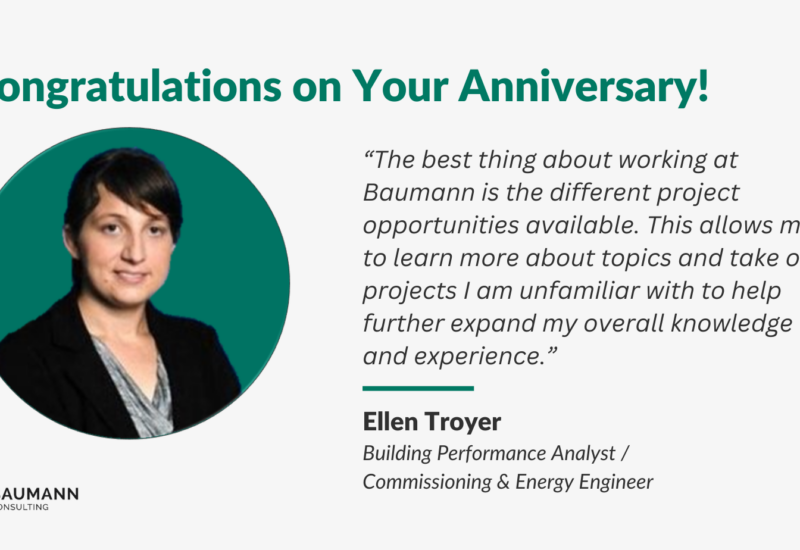 Ellen Troyer, Baumann's Building Performance Analyst / Commissioning & Energy Baumann Anniversary